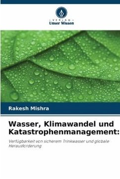 Wasser, Klimawandel und Katastrophenmanagement: - Mishra, Rakesh