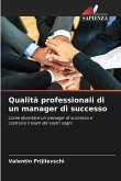 Qualità professionali di un manager di successo
