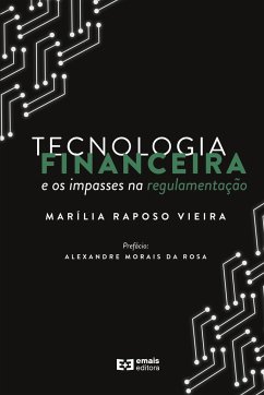 Tecnologia financeira e os impasses na regulamentação - Vieira, Marília Raposo