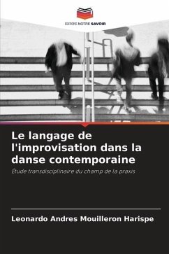 Le langage de l'improvisation dans la danse contemporaine - Mouilleron Harispe, Leonardo Andres
