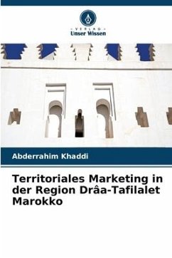 Territoriales Marketing in der Region Drâa-Tafilalet Marokko - Khaddi, Abderrahim