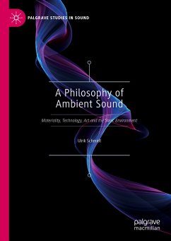 A Philosophy of Ambient Sound (eBook, PDF) - Schmidt, Ulrik