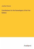 Contributions for the Genealogies of the First Settlers