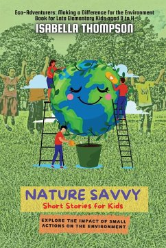 Nature Savvy-Short Stories for Kids - Thompson, Isabella