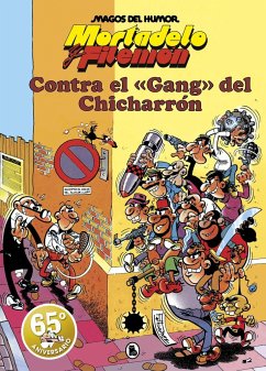 Mortadelo y Filemón. Contra el gang del Chicharrón (Magos del Humor 2)