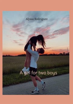 A girl for two boys - Rodriguez, Alyssa