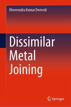 Dissimilar Metal Joining (eBook, PDF) - Dwivedi, Dheerendra Kumar