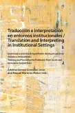 Traducción e interpretación en entornos institucionales / Translation and Interpreting in Institutional Settings (eBook, ePUB)