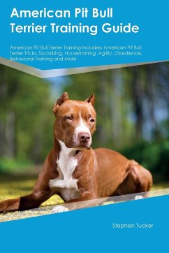 American Pit Bull Terrier Training Guide American Pit Bull Terrier Training Includes - Tucker, Stephen