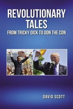 REVOLUTIONARY TALES FROM TRICKY DICK TO DON THE CON (eBook, ePUB) - Scott, David