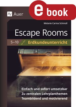 Escape Rooms für den Erdkundeunterricht 5-10 (eBook, PDF) - Schmoll, Melanie Carina