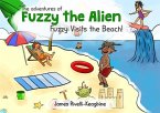The adventures of Fuzzy the Alien - Fuzzy Visits the Beach! (eBook, ePUB)