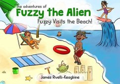 Cover The adventures of Fuzzy the Alien - Fuzzy Visits the Beach! (eBook, ePUB)