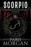 Scorpio (Murders of the Zodiac, #10) (eBook, ePUB) Scorpio (Murders of the Zodiac, #10) (eBook, ePUB)