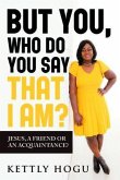 But You, Who Do You Say That I Am? (eBook, ePUB)