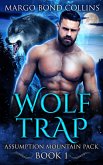 Wolf Trap: A Shifter and Fae Romance (Assumption Mountain Pack) (eBook, ePUB)