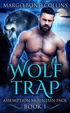 Wolf Trap: A Shifter and Fae Romance (Assumption Mountain Pack) (eBook, ePUB) - Collins, Margo Bond