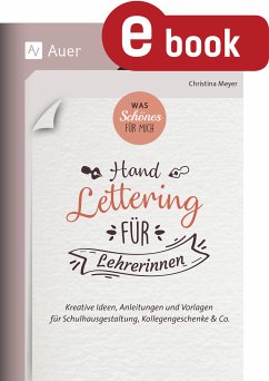 Was Schönes für mich_Handlettering für Lehrerinnen (eBook, PDF) - Meyer, Christina