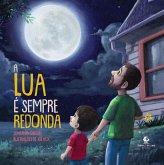 A lua é sempre redonda (eBook, ePUB) A lua é sempre redonda (eBook, ePUB)