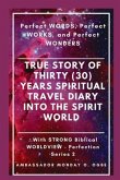 True Story of Thirty (30) Years SPIRITUAL TRAVEL Diary into the Spirit World (eBook, ePUB)
