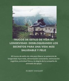 Trucos De Estilo De Vida De Longevidad (eBook, ePUB) - Swigart, Robert