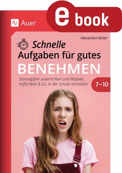 Schnelle Aufgaben für gutes Benehmen 7-10 (eBook, PDF) - Vetter, Alexandra