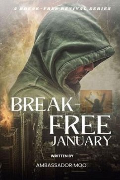 Break-free - Daily Revival Prayers - January - Towards Personal Heartfelt Repentance and Revival (eBook, ePUB) - Ogbe, Ambassador Monday O
