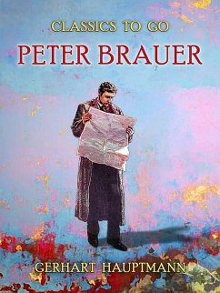 Peter Brauer (eBook, ePUB) - Hauptmann, Gerhart