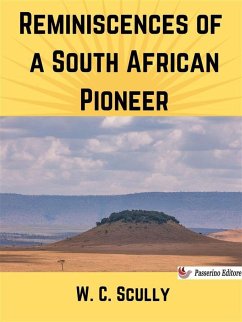 Reminiscences of a South African Pioneer (eBook, ePUB) - Scully, W. C.