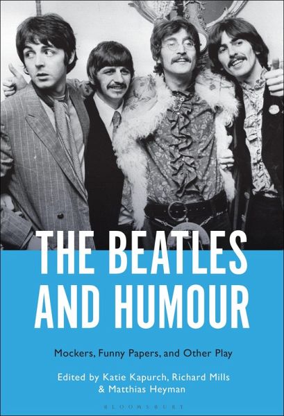 The Beatles and Humour (eBook, PDF) The Beatles and Humour (eBook, PDF)