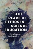 The Place of Ethics in Science Education (eBook, ePUB)