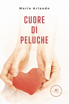 Cuore di Peluche (eBook, ePUB) - Ariaudo, Maria