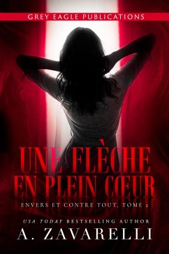 Une flèche en plein coeur (eBook, ePUB) - Zavarelli, A.