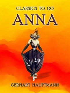 Anna (eBook, ePUB) - Hauptmann, Gerhart