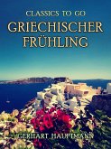 Griechischer Frühling (eBook, ePUB)