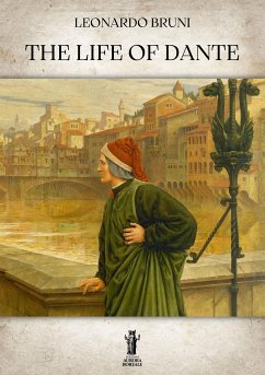 The Life of Dante (eBook, ePUB) - Bruni, Leonardo