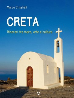 Creta. Itinerari tra mare, arte e cultura (eBook, ePUB) - Crisafulli, Marco