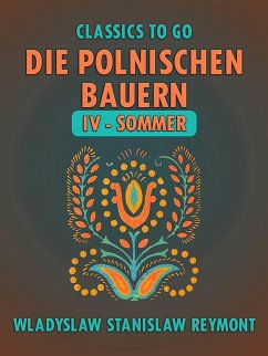 Die polnischen Bauern IV - Sommer (eBook, ePUB) - Reymont, Wladyslaw Stanislaw