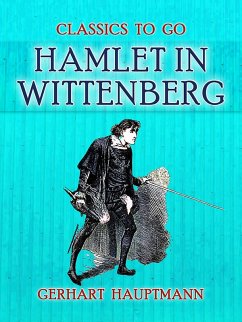 Hamlet in Wittenberg (eBook, ePUB) - Hauptmann, Gerhart