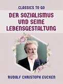 Der Sozialismus und seine Lebensgestaltung (eBook, ePUB)