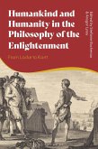 Humankind and Humanity in the Philosophy of the Enlightenment (eBook, ePUB)