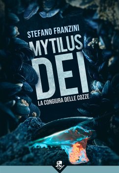 Mytilus Dei - La Congiura delle Cozze (eBook, ePUB) - Franzini, Stefano