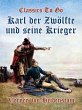 Karl der Zwölfte und seine Krieger... - Bild 1