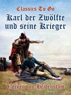 Karl der Zwölfte und seine Krieger (eBook, ePUB) - Heidenstam, Verner Von