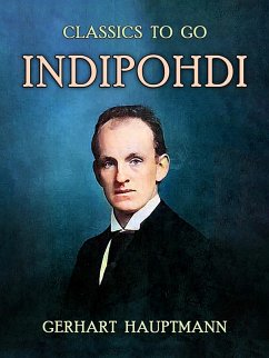 Indipohdi (eBook, ePUB) - Hauptmann, Gerhart