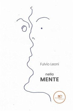 Nella MENTE. Pensieri spericolati ed altri pensieri (eBook, ePUB) - Leoni, Fulvio