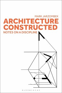 Architecture Constructed (eBook, ePUB) - Jarzombek, Mark