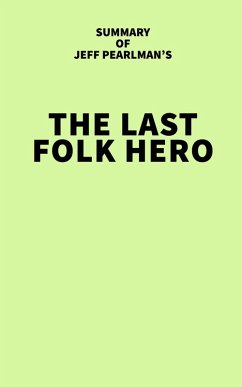 Summary of Jeff Pearlman's The Last Folk Hero (eBook, ePUB) - IRB Media