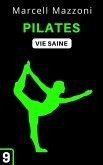 Pilates (Collection Vie Saine, #9) (eBook, ePUB) Pilates (Collection Vie Saine, #9) (eBook, ePUB)