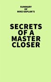 Summary of Mike Kaplan's Secrets of a Master Closer (eBook, ePUB)